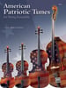 American Patriotic Tunes for String Ensemble